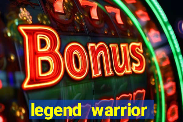 legend warrior dinheiro infinito